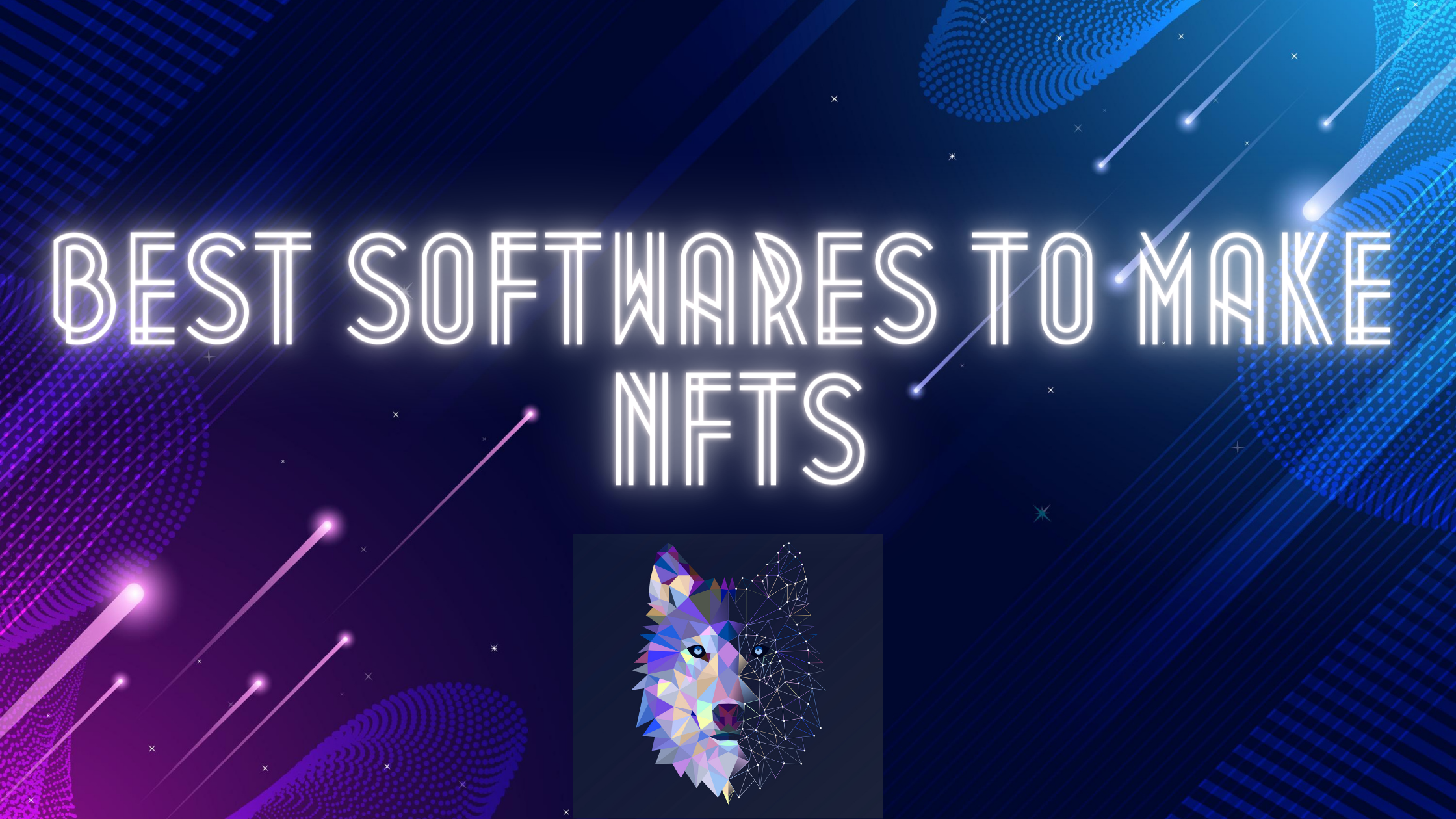 Five Best Softwares To Make NFT In 2022