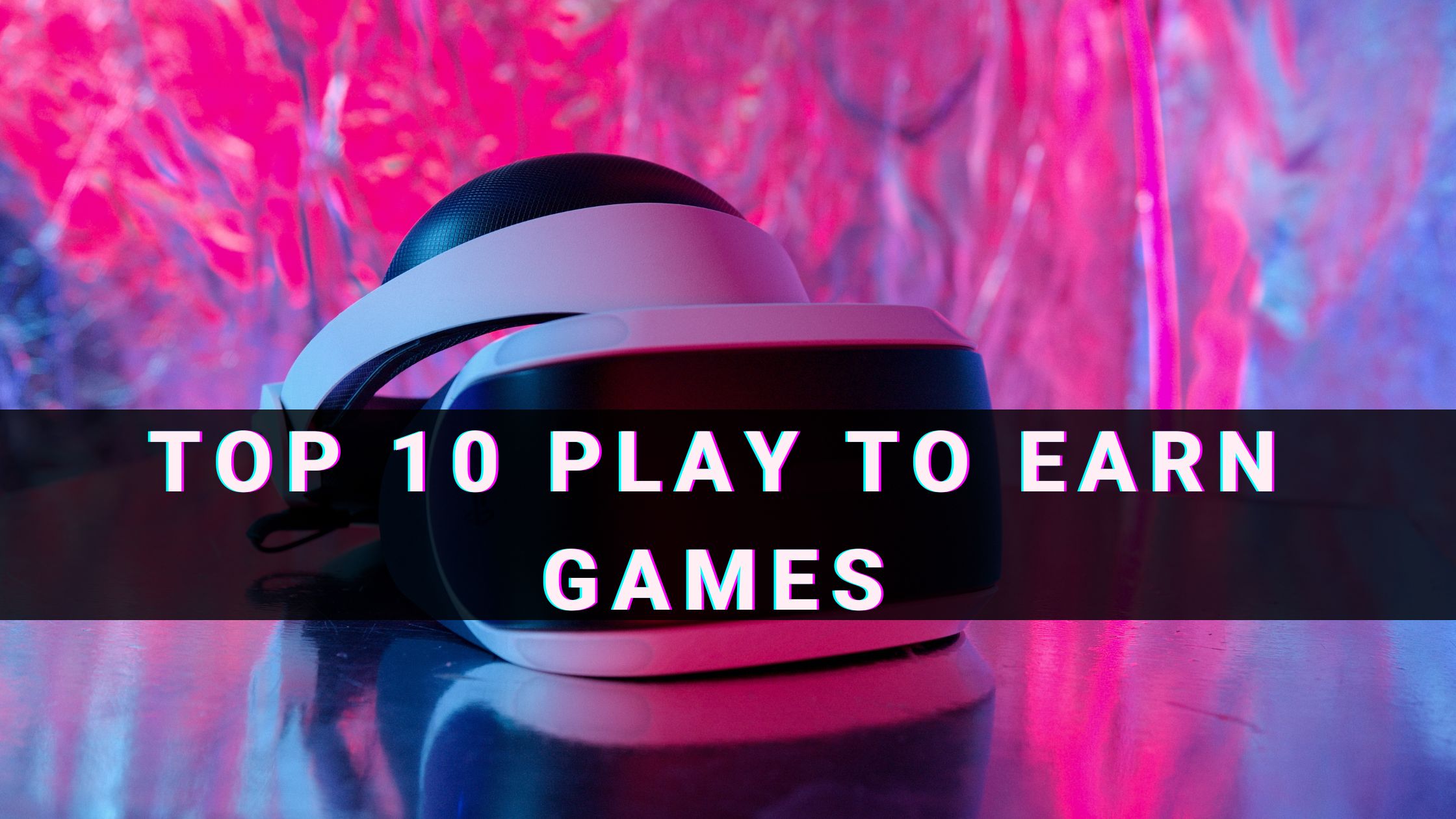 Top 10 Play To Earn Games