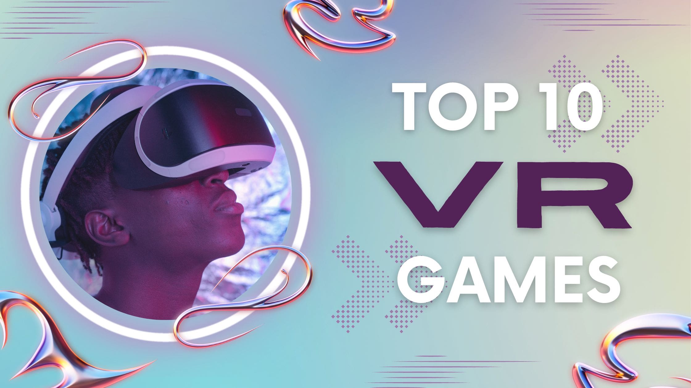 Top 10 VR Games To Play in 2022