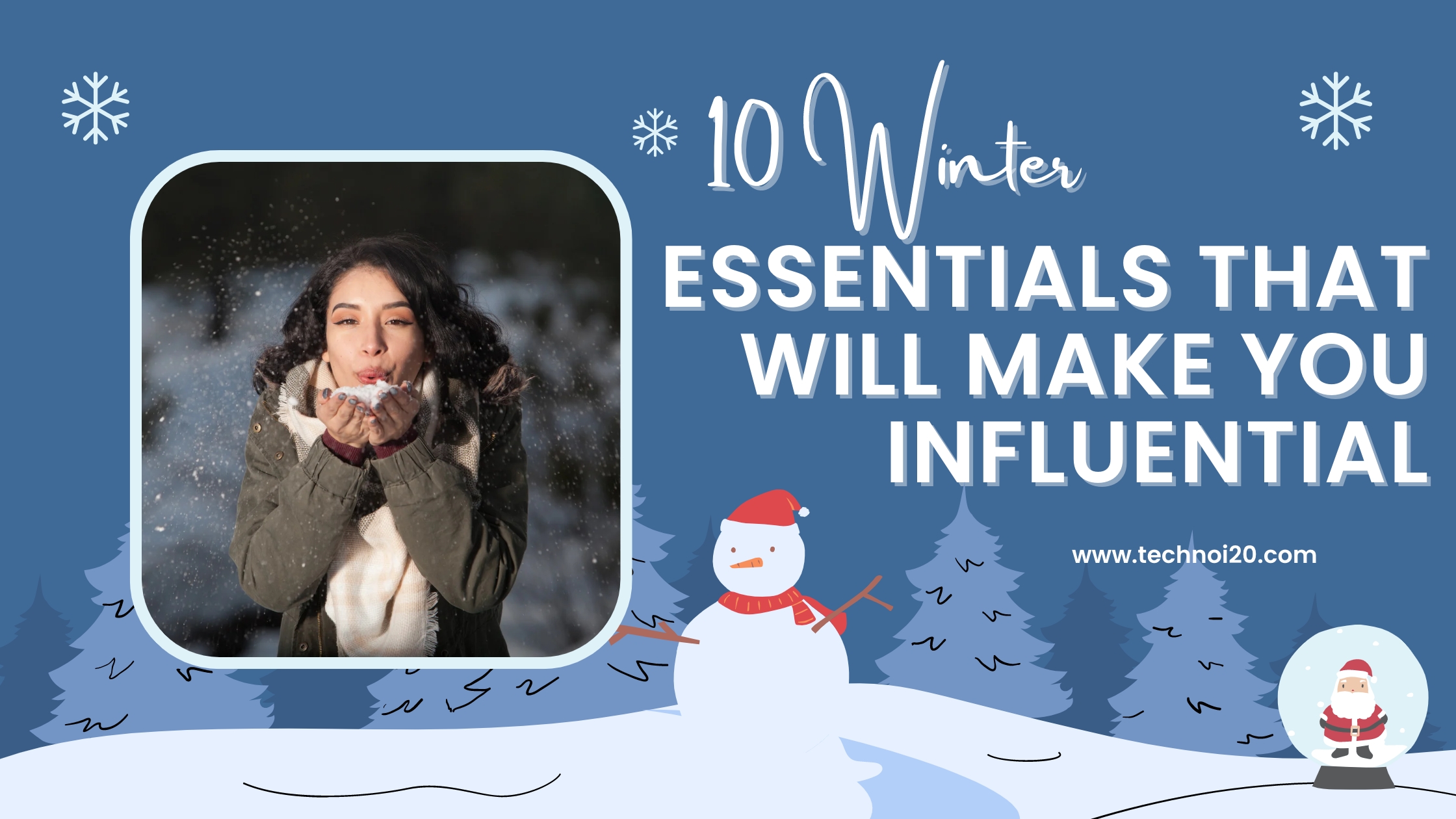 10 Winter Essentials That Will Make You Influential